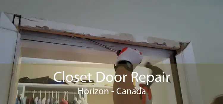 Closet Door Repair Horizon - Canada
