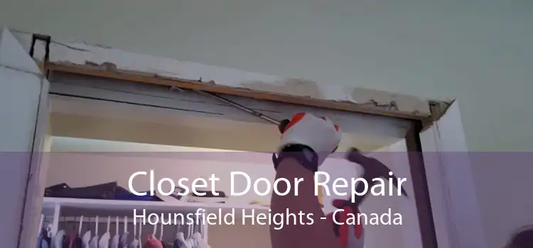 Closet Door Repair Hounsfield Heights - Canada