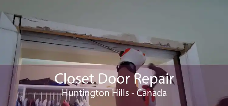 Closet Door Repair Huntington Hills - Canada
