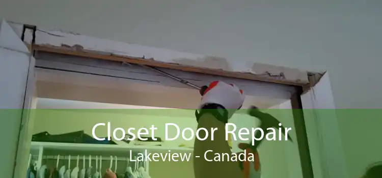 Closet Door Repair Lakeview - Canada
