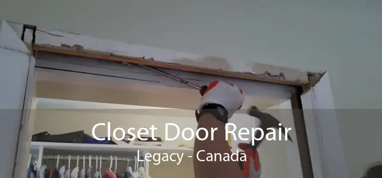 Closet Door Repair Legacy - Canada