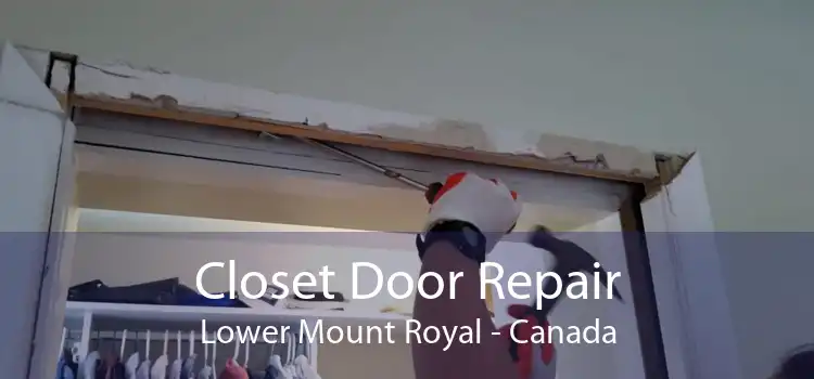 Closet Door Repair Lower Mount Royal - Canada