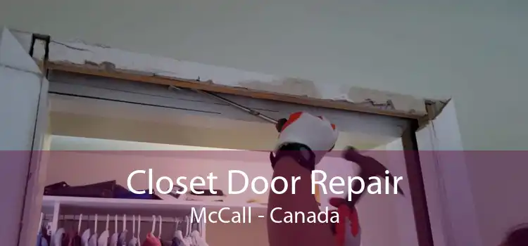 Closet Door Repair McCall - Canada