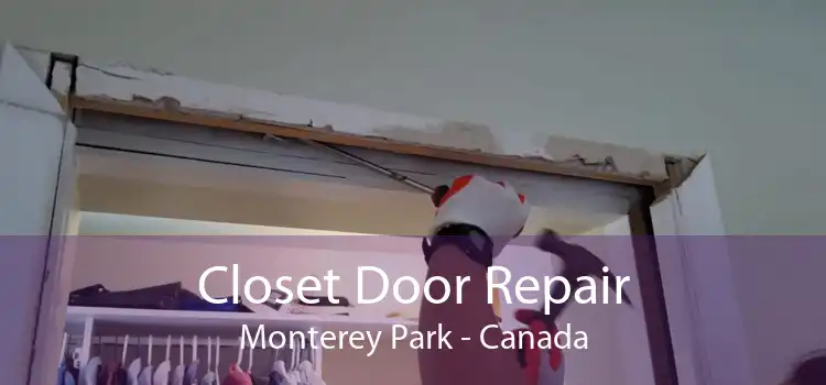 Closet Door Repair Monterey Park - Canada
