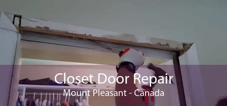 Closet Door Repair Mount Pleasant - Canada