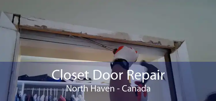 Closet Door Repair North Haven - Canada