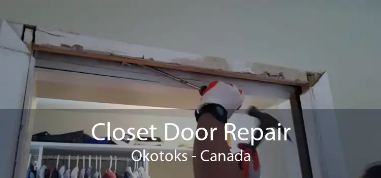 Closet Door Repair Okotoks - Canada