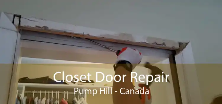 Closet Door Repair Pump Hill - Canada