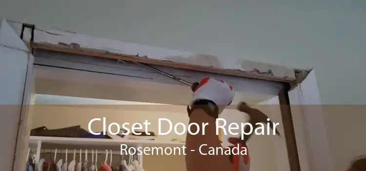 Closet Door Repair Rosemont - Canada