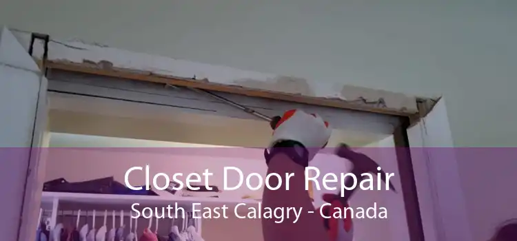 Closet Door Repair South East Calagry - Canada