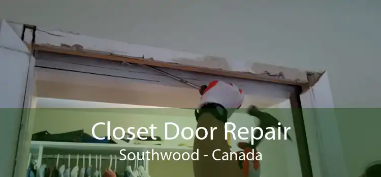 Closet Door Repair Southwood - Canada