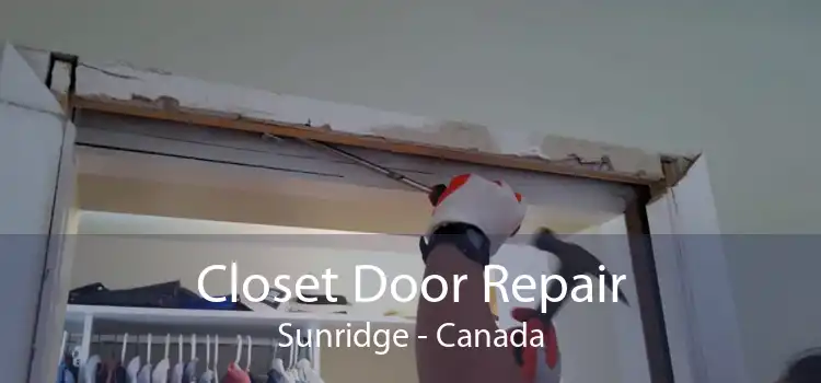 Closet Door Repair Sunridge - Canada