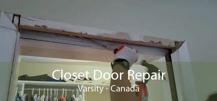 Closet Door Repair Varsity - Canada