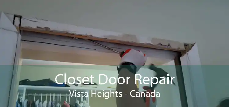 Closet Door Repair Vista Heights - Canada