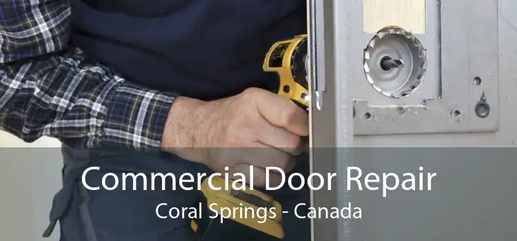 Commercial Door Repair Coral Springs - Canada