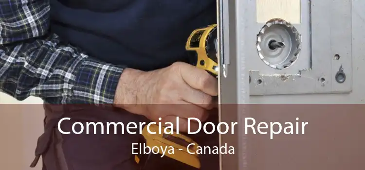 Commercial Door Repair Elboya - Canada