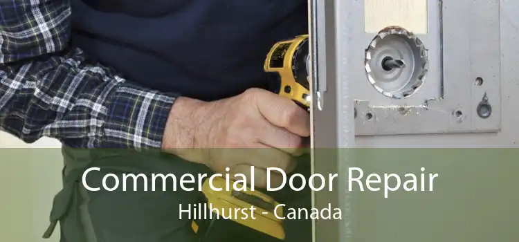 Commercial Door Repair Hillhurst - Canada
