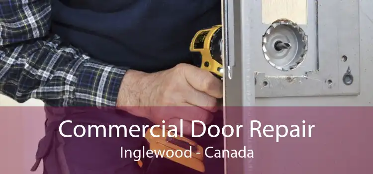 Commercial Door Repair Inglewood - Canada