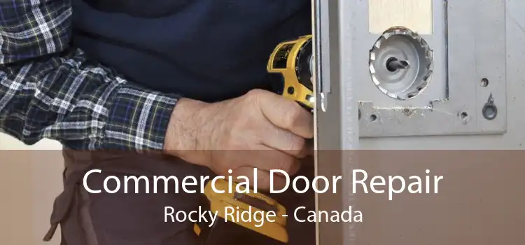 Commercial Door Repair Rocky Ridge - Canada