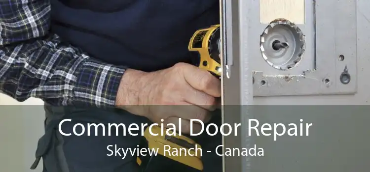 Commercial Door Repair Skyview Ranch - Canada
