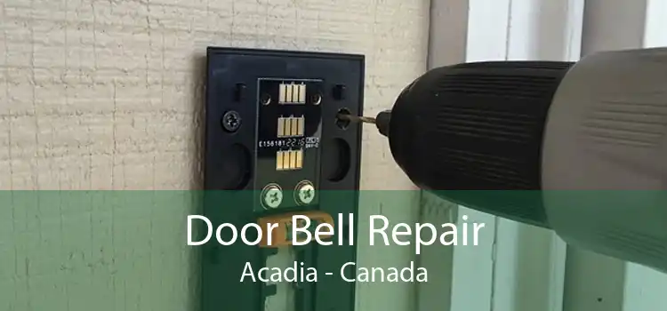 Door Bell Repair Acadia - Canada