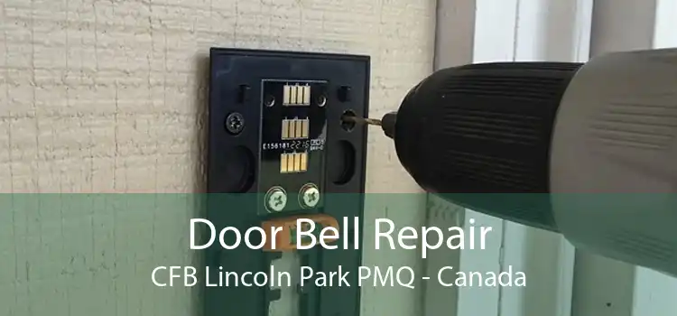 Door Bell Repair CFB Lincoln Park PMQ - Canada