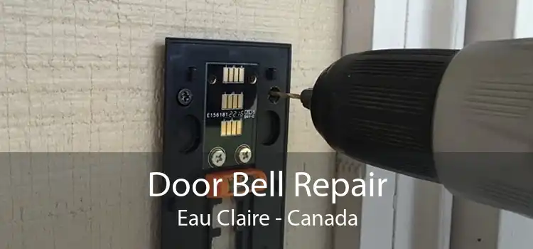Door Bell Repair Eau Claire - Canada