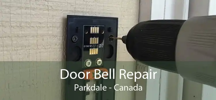 Door Bell Repair Parkdale - Canada