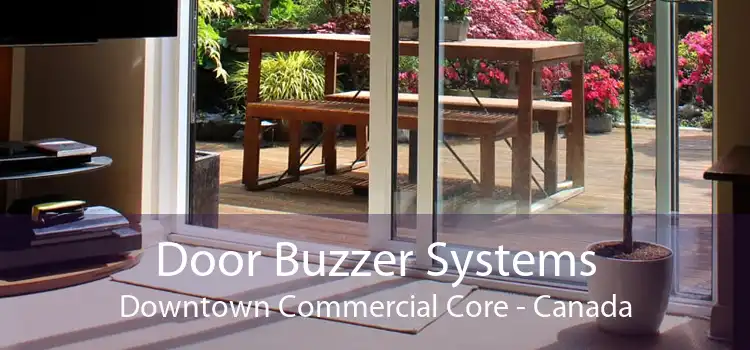 Door Buzzer Systems Downtown Commercial Core - Canada
