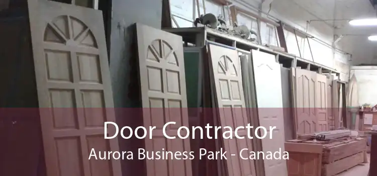 Door Contractor Aurora Business Park - Canada