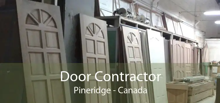 Door Contractor Pineridge - Canada