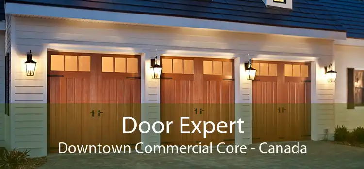 Door Expert Downtown Commercial Core - Canada