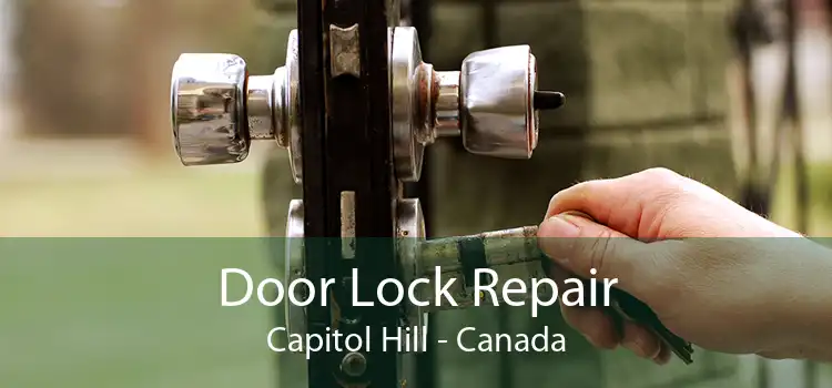 Door Lock Repair Capitol Hill - Canada