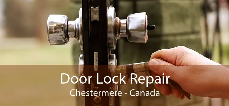 Door Lock Repair Chestermere - Canada