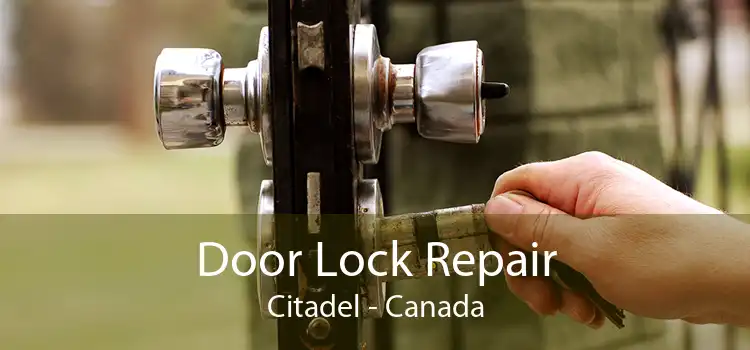 Door Lock Repair Citadel - Canada