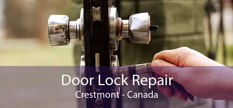 Door Lock Repair Crestmont - Canada