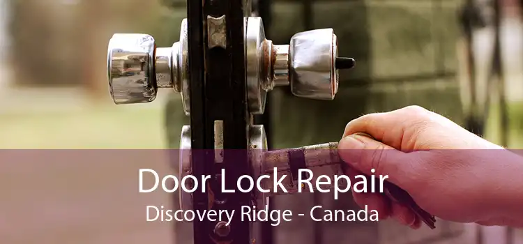Door Lock Repair Discovery Ridge - Canada