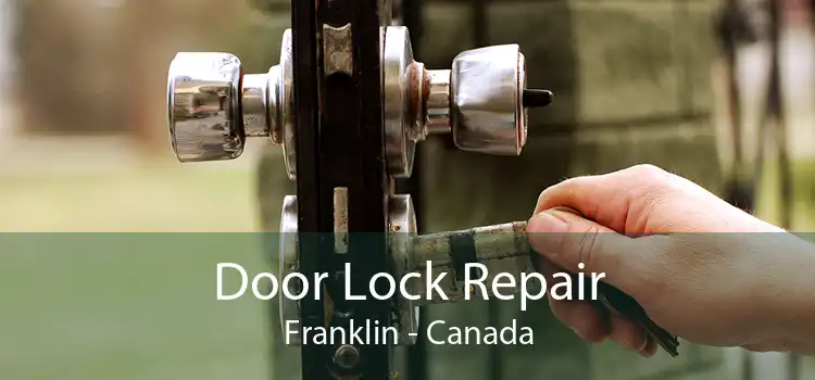 Door Lock Repair Franklin - Canada