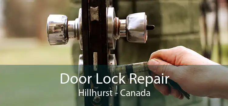 Door Lock Repair Hillhurst - Canada