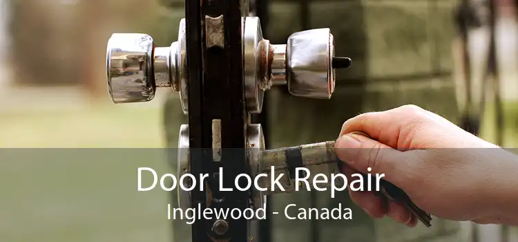 Door Lock Repair Inglewood - Canada