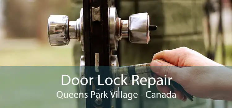 Door Lock Repair Queens Park Village - Canada