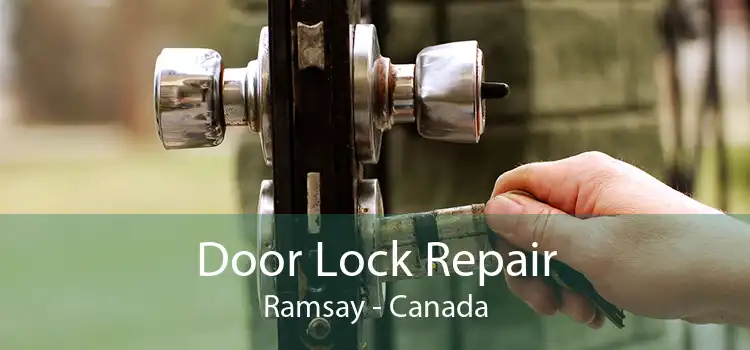 Door Lock Repair Ramsay - Canada