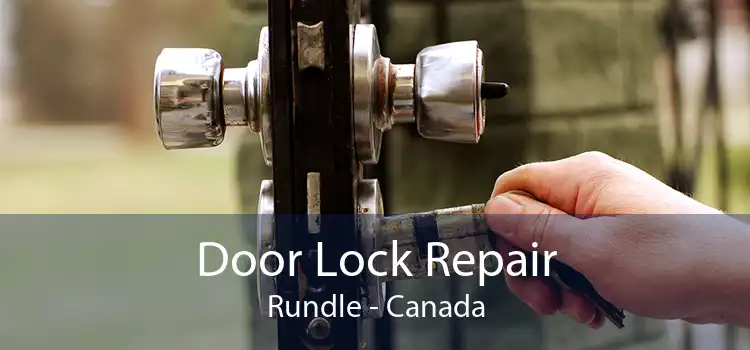 Door Lock Repair Rundle - Canada
