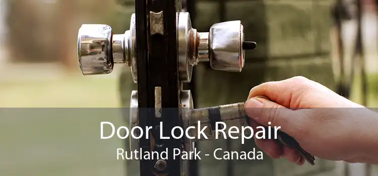 Door Lock Repair Rutland Park - Canada