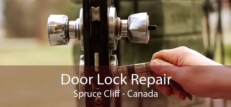 Door Lock Repair Spruce Cliff - Canada