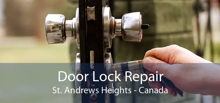 Door Lock Repair St. Andrews Heights - Canada