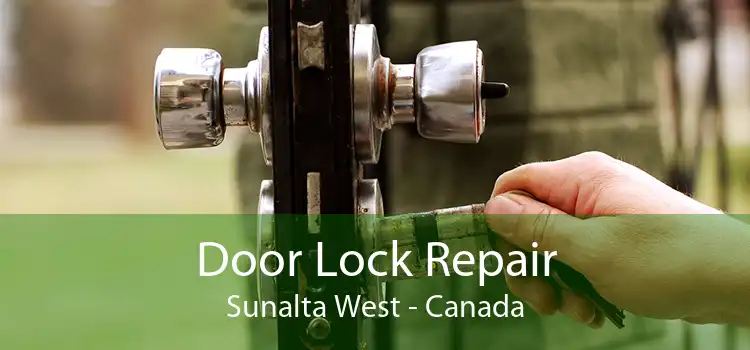 Door Lock Repair Sunalta West - Canada