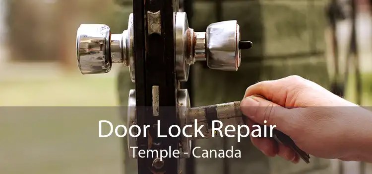 Door Lock Repair Temple - Canada