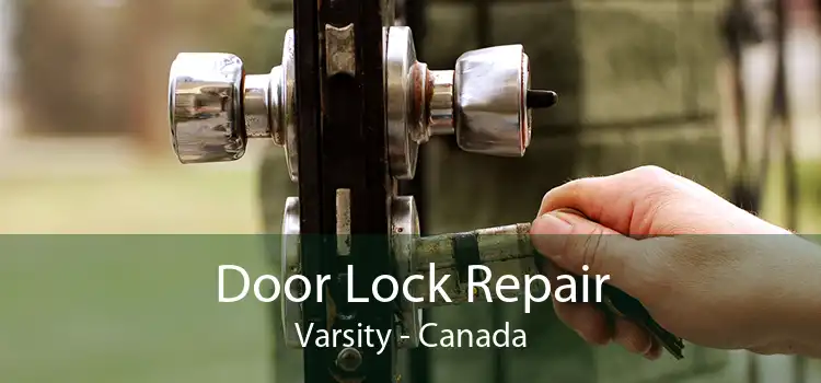Door Lock Repair Varsity - Canada