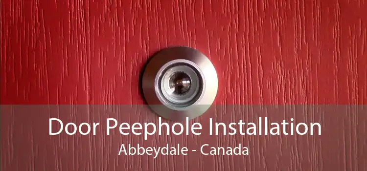 Door Peephole Installation Abbeydale - Canada